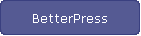 BetterPress