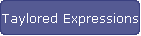 Taylored Expressions